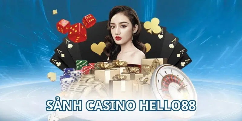 Tại sao nên chơi game ở casino Hello88?